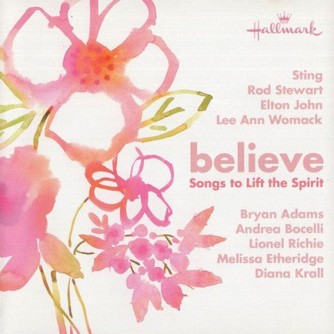 Believe – Songs To Lift The Spirit, Various Artists (CD, EN)