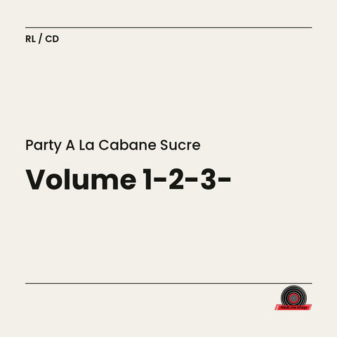 Party a la Cabane Sucre – Volume 1-2-3- (3-disc CD, VF)