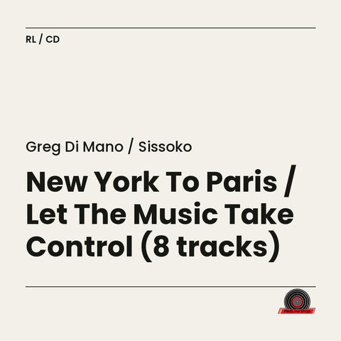 Greg Di Mano / Sissoko – New York To Paris / Let The Music Take Control (8 tracks) (CD, EN)