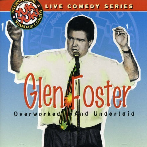 Glen Foster – Overworked & Underlaid From Yuk Yuk's Club (CD, EN)