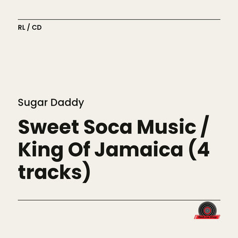Sugar Daddy – Sweet Soca Music / King Of Jamaica (4 tracks) (CD, EN)