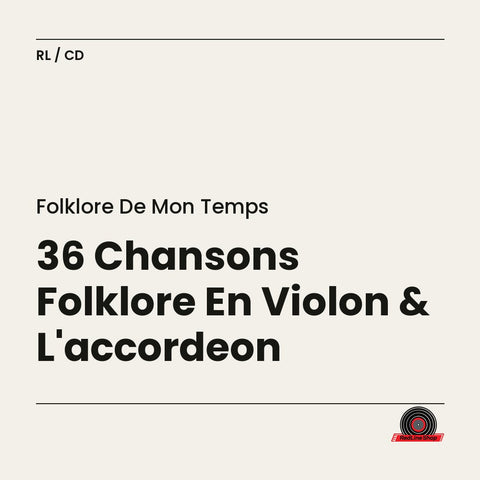 Folklore de Mon Temps – 36 Chansons Folklore En Violon & L'accordeon (3-disc CD, VF)