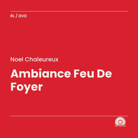 Noël Chaleureux – Ambiance Feu De Foyer (DVD, VF)