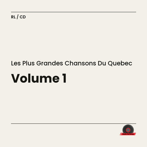 Les Plus Grandes Chansons du Québec – Volume 1 (CD, VF)