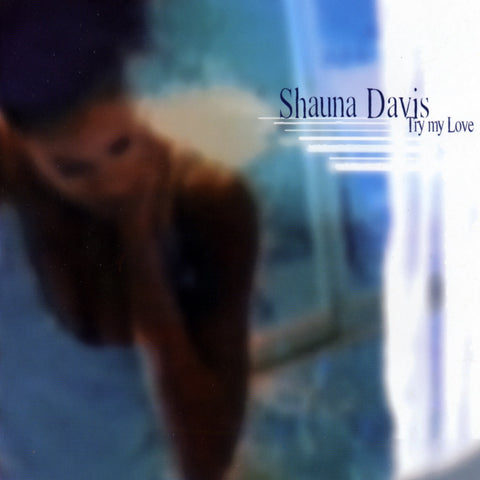 Shauna Davis – Try My Love (CD, EN)