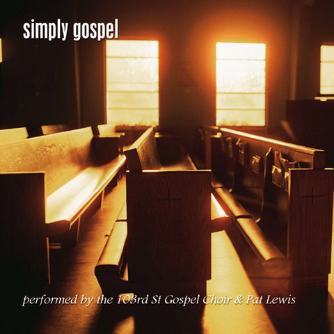 103rd St. Gospel Choir & Pat Lewis – Simply Gospel (CD, EN)