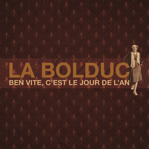 La Bolduc – Ben Vite, C'est Le Jour De L'An (CD, VF)