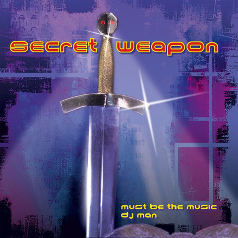 Secret Weapon – Must Be The Music / Dj Man (CD, EN)