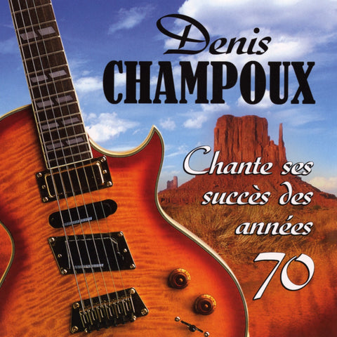 Denis Champoux – Chante Ses Succès Des Années 70 (CD, VF)