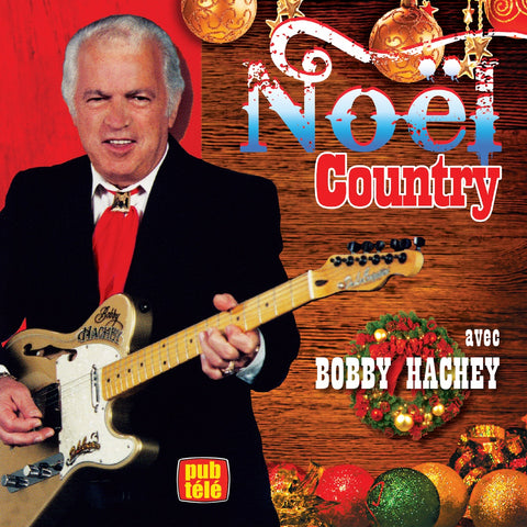 Bobby Hachey – Noël Country (CD, VF)