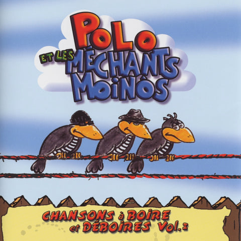 Polo et les Mechants Moinos – Chansons A Boire Et Deboires (CD, VF)