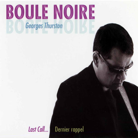 Boule Noire – Last Call / Dernier Rappel (CD, VF/EN)