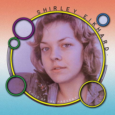 Shirley Eikhard – Child Of The Present (CD, EN)