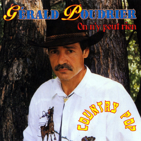 Gerald Poudrier – On N'y Peut Rien (CD, VF)