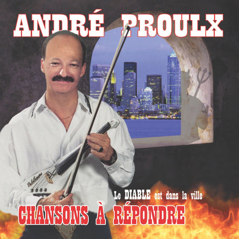 Andre Proulx – Le Diable Est Dans La Ville (CD, EN)