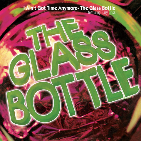 Glass Bottle – I Ain't Got Time Anymore (CD, EN)
