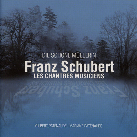 Gilbert & Mariane Patenaude – Die Schone Mullerin (CD, EN)