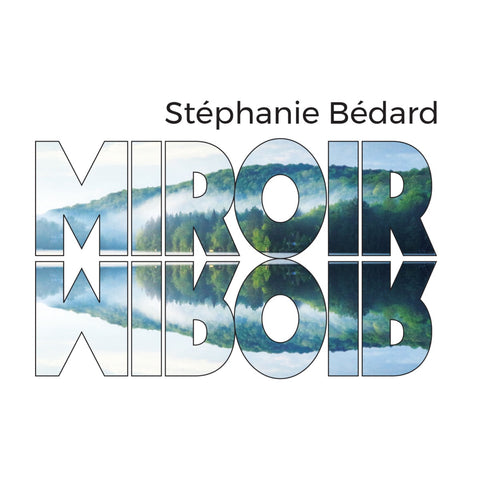 Stephanie Bedard – Miroir (CD, VF)
