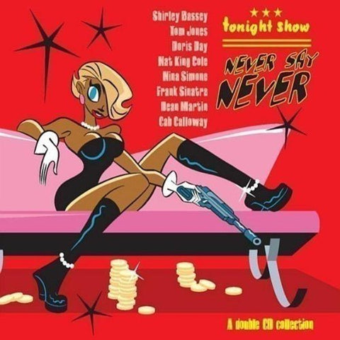 Tonight Show Never Say Never – Various Artists (2-disc CD, EN)