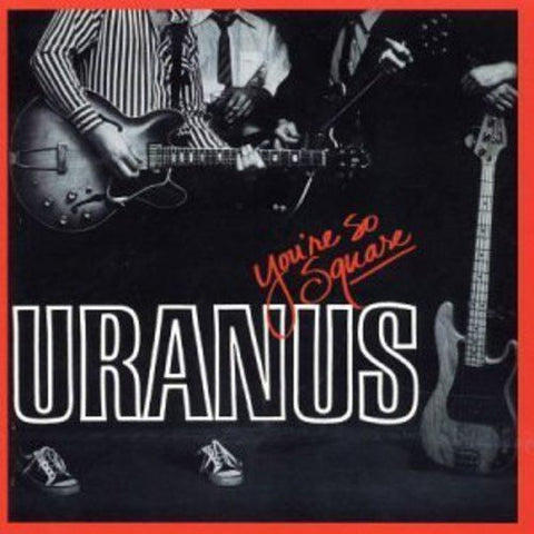 Uranus – You're So Square (CD, EN)