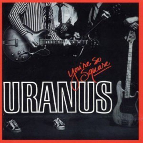 Uranus – You're So Square (CD, EN)