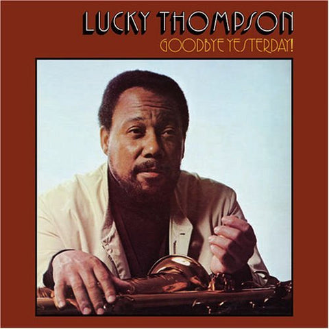 Lucky Thompson – Goodbye Yesterday! (CD, EN)