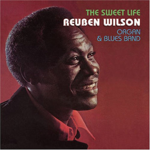 Reuben Wilson – The Sweet Life (CD, EN)