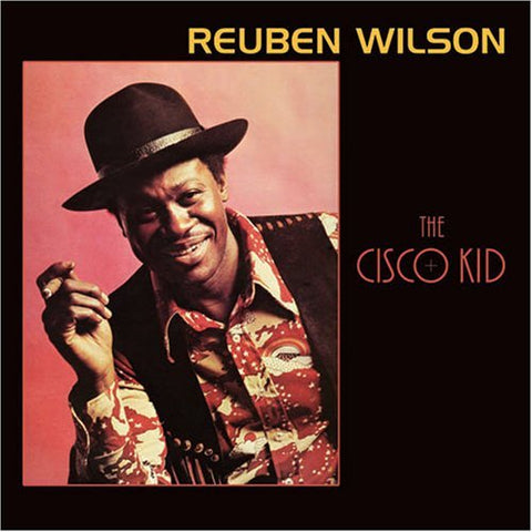 Reuben Wilson – The Cisco Kid (CD, EN)
