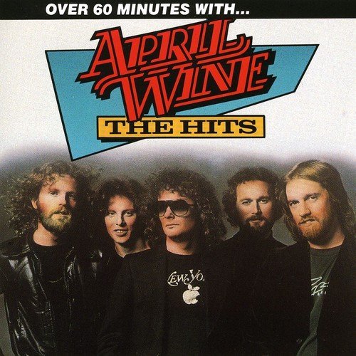 April Wine – The Hits... Over 70 Minutes With (CD, EN)