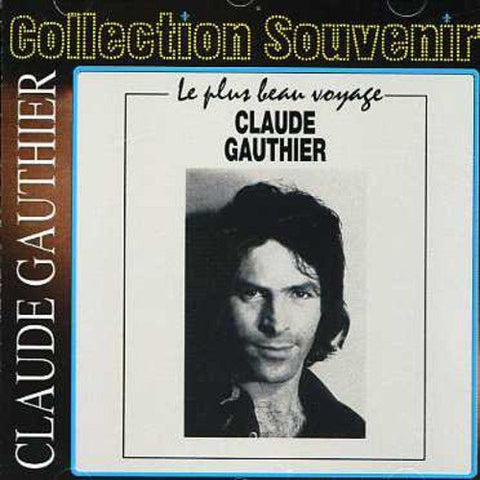 Claude Gauthier – Le Plus Beau Voyage (CD, VF)