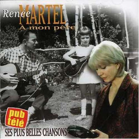 Renée Martel – A Mon Père (Ses Plus Belles Chansons) (CD, VF)
