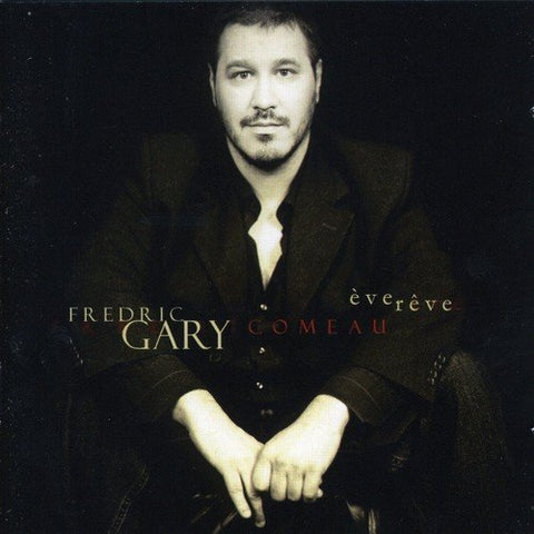 Fredric Gary Comeau – Eve Rêve (CD, VF)