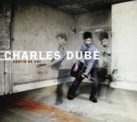 Charles Dube – Sortir De Soi (CD, VF)
