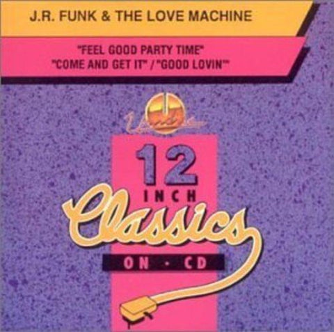 J.R. Funk & the Love Machine – Feel Good Party Time / Come And Get It (CD, EN)