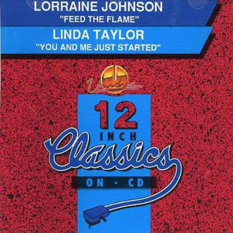 Lorraine Johnson / Linda Taylor – Feed The Flame / You And Me Just Started (CD, EN)