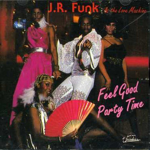 J.R. Funk & the Love Machine – Feel Good Party Time (CD, EN)