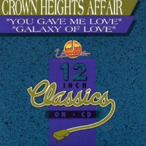 Crown Heights Affair – You Gave Me Love / Galaxy Of Love (CD, EN)