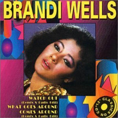Brandi Wells – Watch Out / What Goes Around Comes Around (CD, EN)