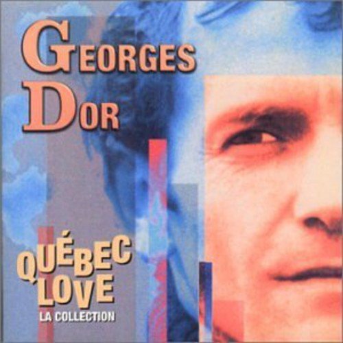 Georges Dor – Québec Love (La Collection) (CD, VF)