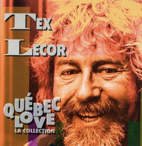 Tex Lecor – Québec Love (La Collection) (CD, VF)