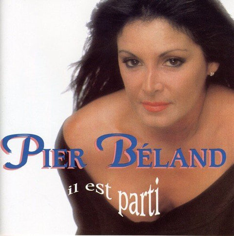 Pier Beland – Il Est Parti (CD, VF)