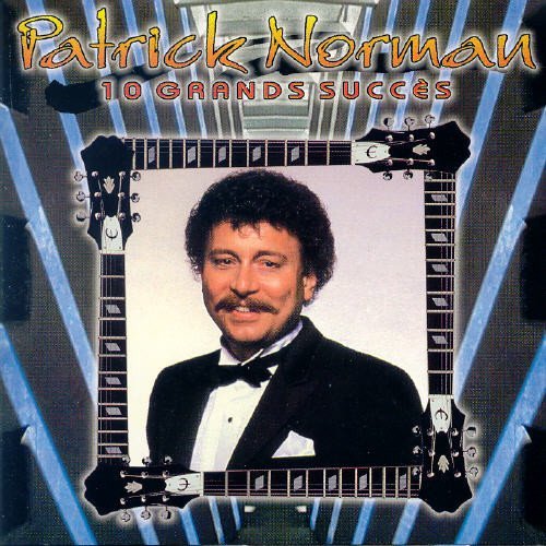 Patrick Norman – 10 Grands Succès (CD, VF)