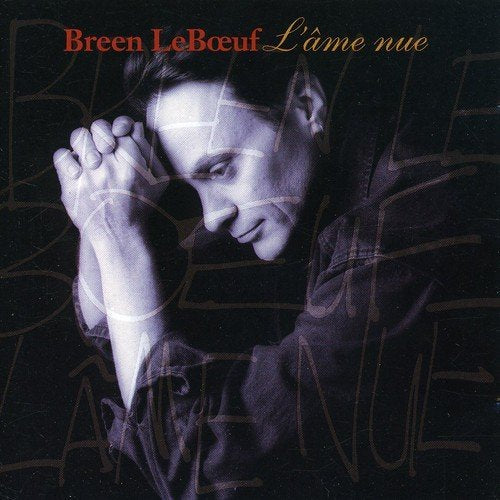 Breen Leboeuf – L'Ame Nue (CD, VF)