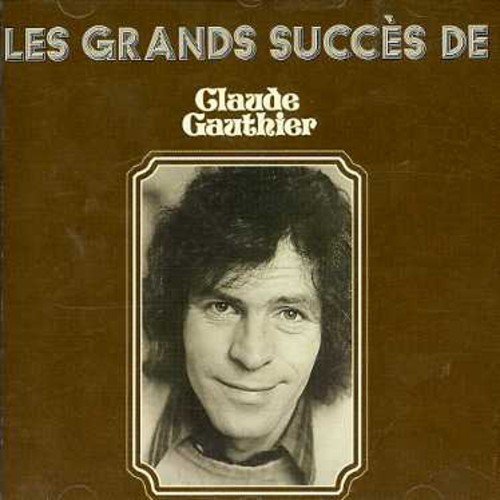 Claude Gauthier – Les Grands Succès (CD, VF)