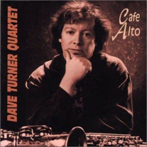 Dave Turner Quartet – Cafe Alto (CD, EN)