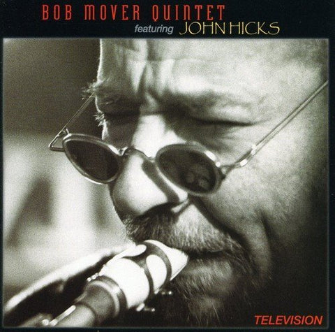 Bob Mover Quintet & John Hicks – Television (CD, EN)
