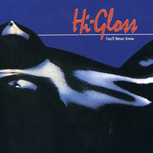 Hi-Gloss – You'll Never Know (CD, EN)