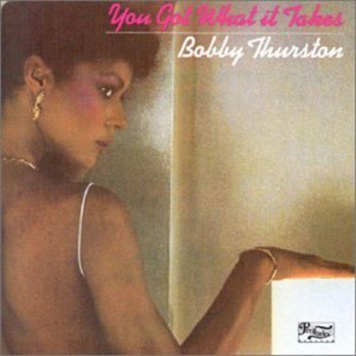 Bobby Thurston – You Got What It Takes (CD, EN)