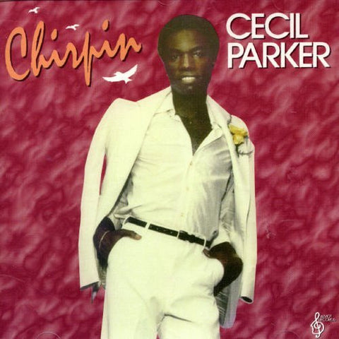 Cecil Parker – Chirpin' (CD, EN)