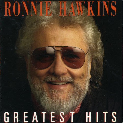 Ronnie Hawkins – Greatest Hits (CD, EN)